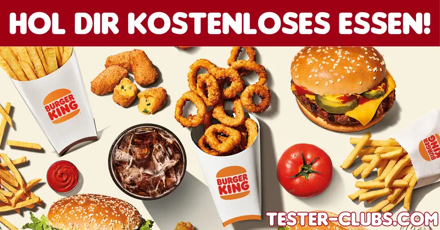 Köstliche Auswahl an Burger King Fast Food mit dem Hinweis 'Hol dir kostenloses Essen!' auf Tester-Clubs.com